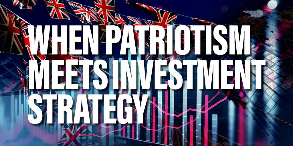 When Patriotism meets Investment Strategy